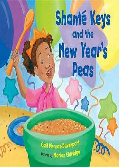 Coperta cărții Shante Keys and the New Year's Peas, Paperback/Gail Piernas-Davenport