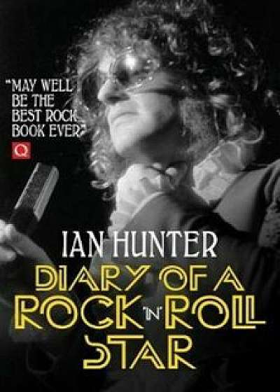 Coperta cărții Diary of a Rock 'n' Roll Star, Paperback/Ian Hunter