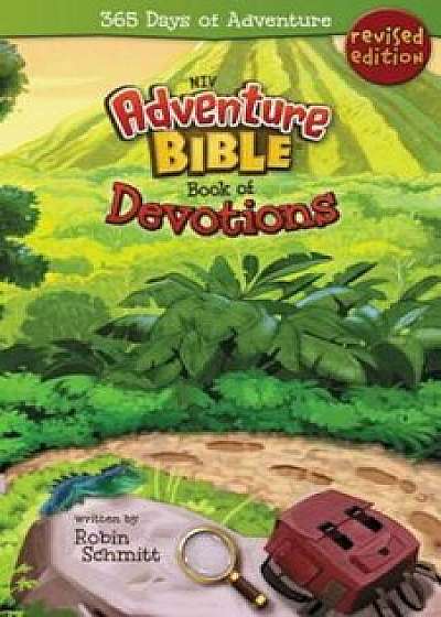 Adventure Bible Book of Devotions, NIV: 365 Days of Adventure, Paperback/Robin Schmitt