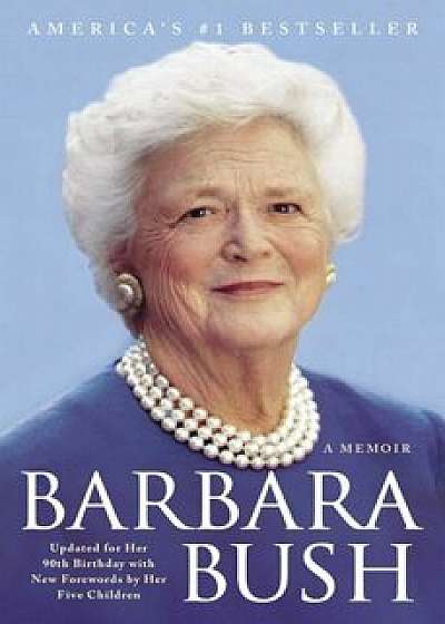 Barbara Bush: A Memoir, Paperback/Barbara Bush