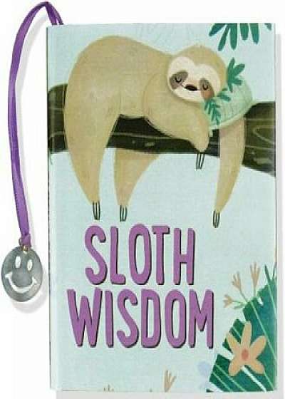 Sloth Wisdom, Hardcover/Talia Levy
