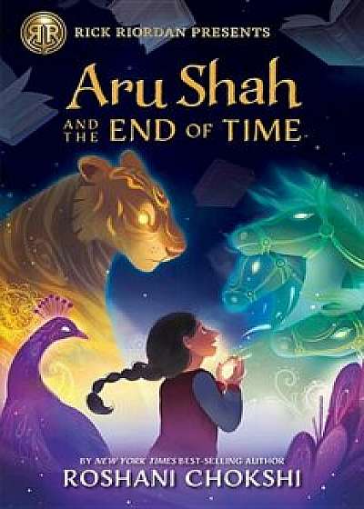 Aru Shah and the End of Time, Hardcover/Roshani Chokshi