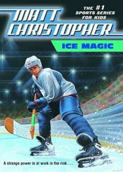Ice Magic, Paperback/Matt Christopher