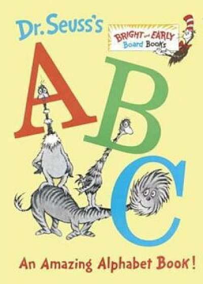 Dr. Seuss's ABC: An Amazing Alphabet Book!, Hardcover/Seuss