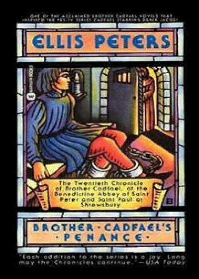 Brother Cadfael's Penance, Paperback/Ellis Peters