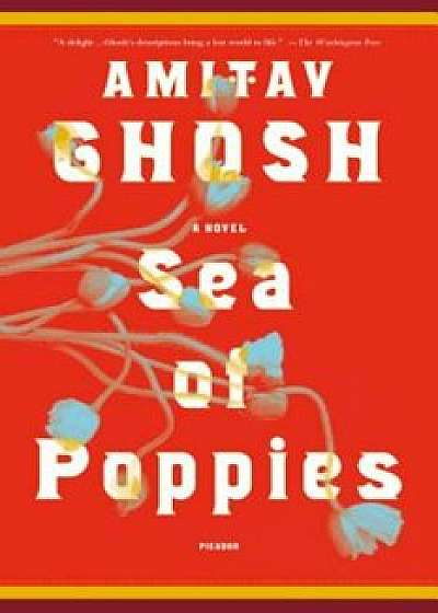 Sea of Poppies, Paperback/Amitav Ghosh