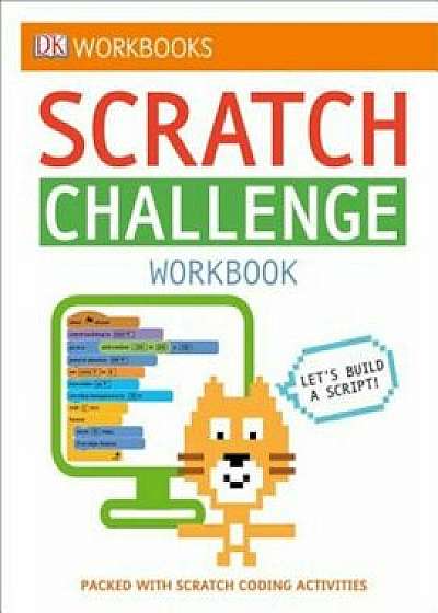 DK Workbooks: Scratch Challenge Workbook, Paperback/Steve Setford