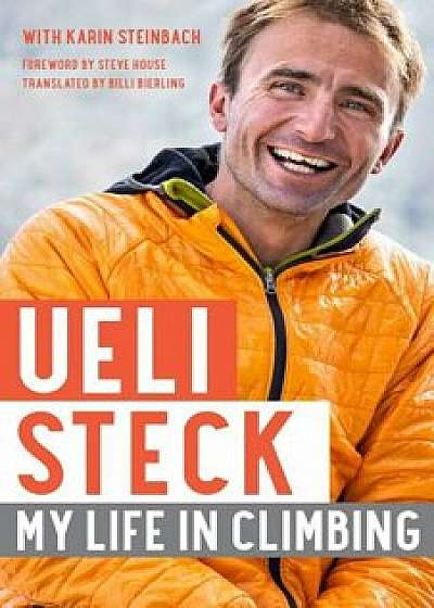 Ueli Steck: My Life in Climbing, Paperback/Ueli Steck