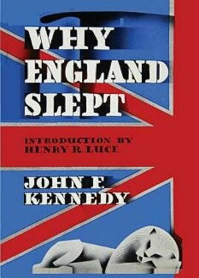 Why England Slept by John F. Kennedy, Paperback/John F. Kennedy