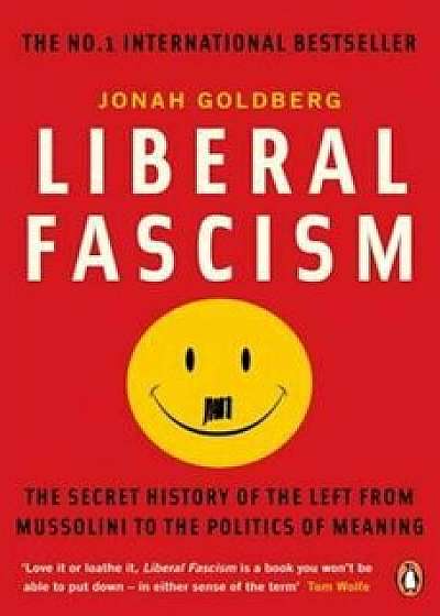 Liberal Fascism, Paperback/Jonah Goldberg