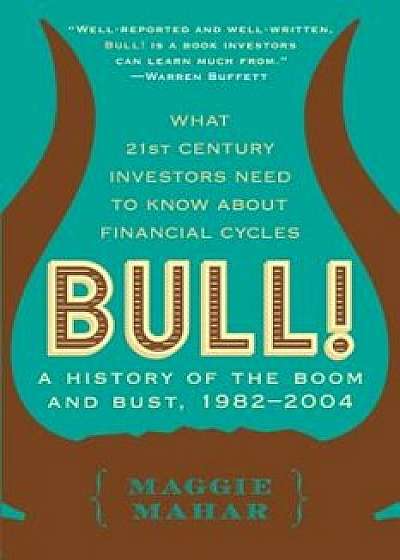Bull!, Paperback/Maggie Mahar Bull!, Paperback/Maggie Mahar