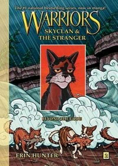 Skyclan and the Stranger '2: Beyond the Code, Paperback/Erin Hunter