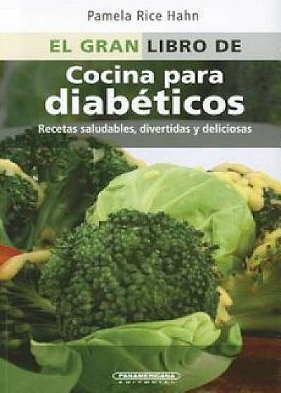 El Gran Libro de Cocina Para Diabeticos, Paperback/Pamela Rice Hahn