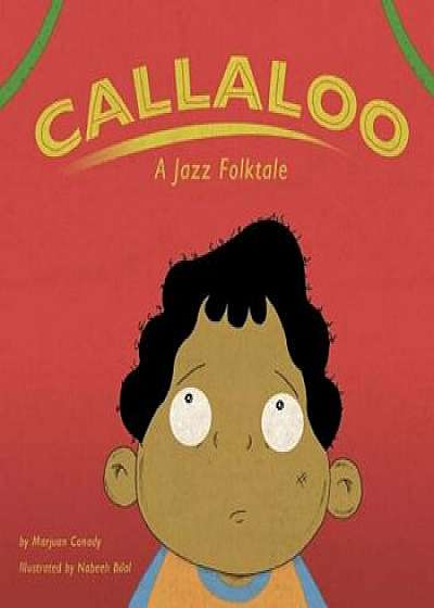 Callaloo: A Jazz Folktale, Paperback/Marjuan Canady