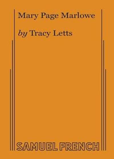 Mary Page Marlowe, Paperback/Tracy Letts