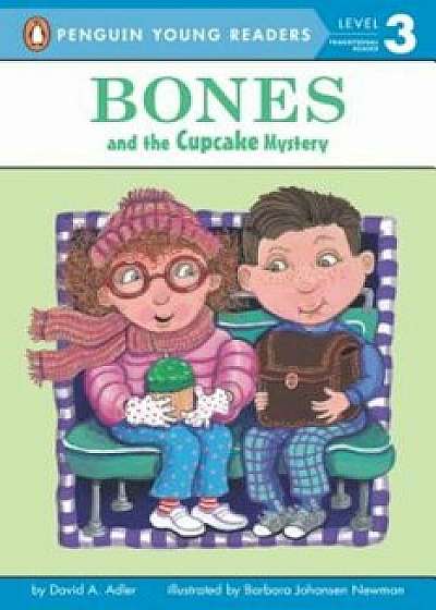 Bones and the Cupcake Mystery, Paperback/David A. Adler