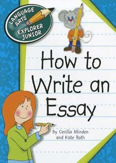 How to Write an Essay, Paperback/Cecilia Minden