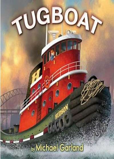 Tugboat, Hardcover/Michael Garland