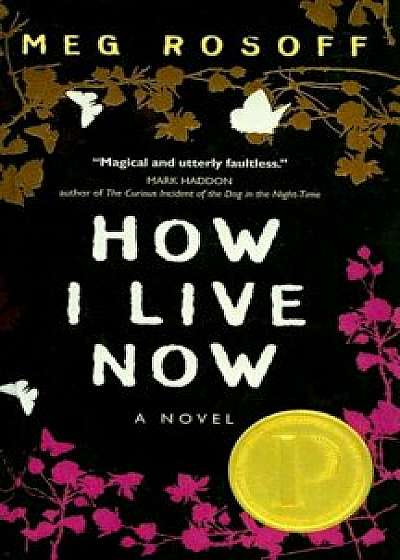 How I Live Now, Hardcover/Meg Rosoff