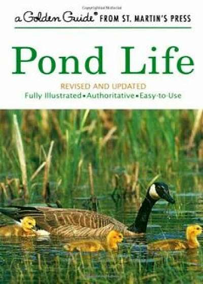 Pond Life: Revised and Updated, Paperback/George K. Reid