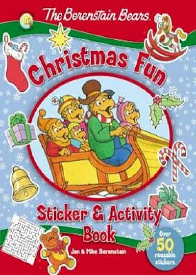 The Berenstain Bears Christmas Fun Sticker and Activity Book, Paperback/Jan &. Mike Berenstain
