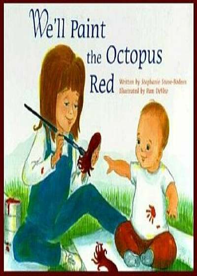 We'll Paint the Octopus Red, Hardcover/S. A. Bodeen