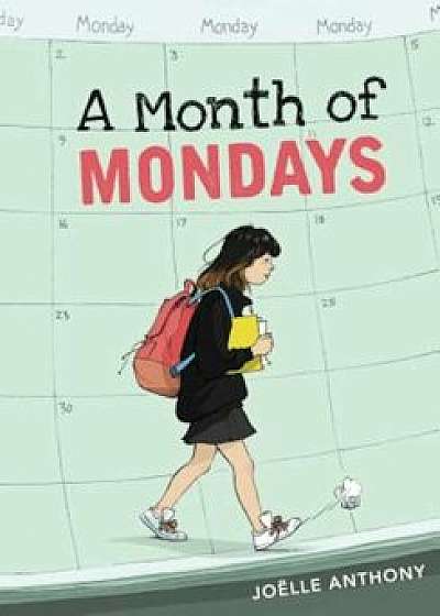 A Month of Mondays, Paperback/Joelle Anthony