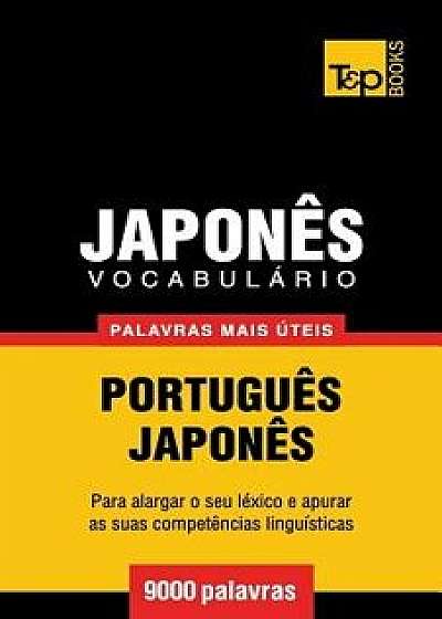 Vocabulario Portugues-Japones - 9000 Palavras Mais Uteis (Portuguese), Paperback/Andrey Taranov