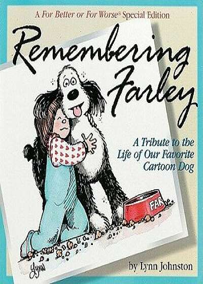 Remembering Farley, Paperback/Lynn Johnston