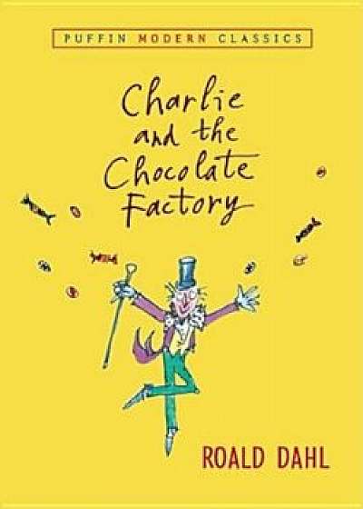 Charlie and the Chocolate Factory, Paperback/Roald Dahl