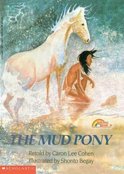 The Mud Pony: A Traditional Skidi Pawnee Tale, Paperback/Caron Lee Cohen