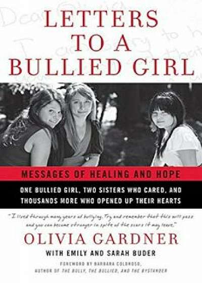 Letters to a Bullied Girl: Messages of Healing and Hope, Paperback/Olivia Gardner