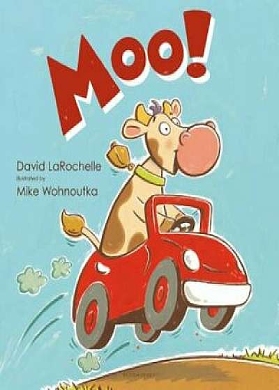 Moo!, Hardcover/David LaRochelle