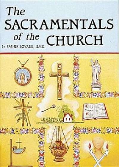 The Sacramentals of the Church 10p, Paperback/Catholic Book Publishing Co