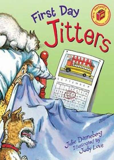 First Day Jitters, Hardcover/Julie Danneberg