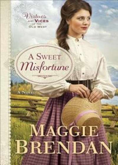 A Sweet Misfortune, Paperback/Maggie Brendan