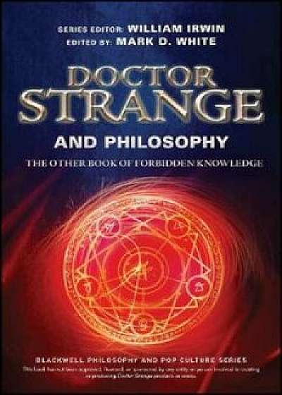 Doctor Strange and Philosophy, Paperback/William Irwin