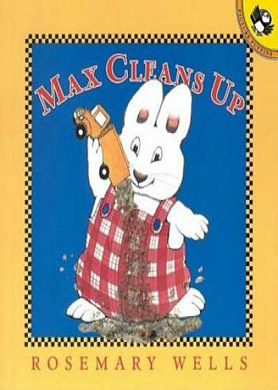 Max Cleans Up, Paperback/Rosemary Wells