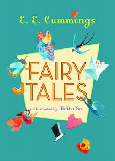Fairy Tales, Hardcover/E. E. Cummings