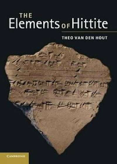 Elements of Hittite, Paperback/Theo van den Hout
