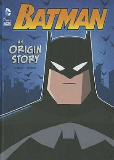 Batman: An Origin Story, Paperback/John Sazaklis