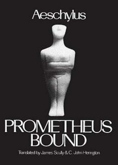 Prometheus Bound, Paperback/Aeschylus