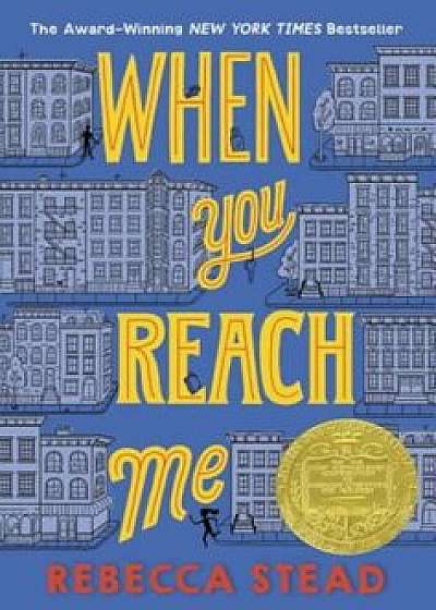 When You Reach Me, Paperback/Rebecca Stead