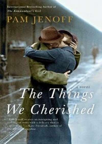 The Things We Cherished, Paperback/Pam Jenoff