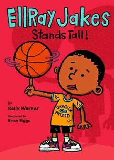 Ellray Jakes Stands Tall, Hardcover/Sally Warner