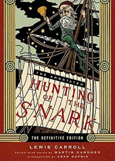 The Annotated Hunting of the Snark, Hardcover/Lewis Carroll