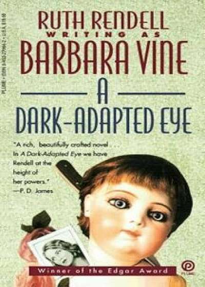 A Dark-Adapted Eye, Paperback/Ruth Rendell