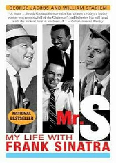 Mr. S: My Life with Frank Sinatra, Paperback/George Jacobs