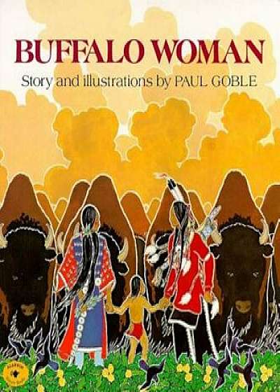 Buffalo Woman, Paperback/Paul Goble