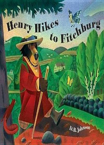 Henry Hikes to Fitchburg, Paperback/D. B. Johnson